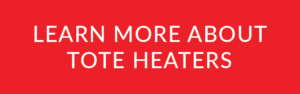Learn More About Tote Heaters