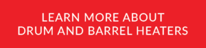 Learn More About Drum And Barrel Heaters